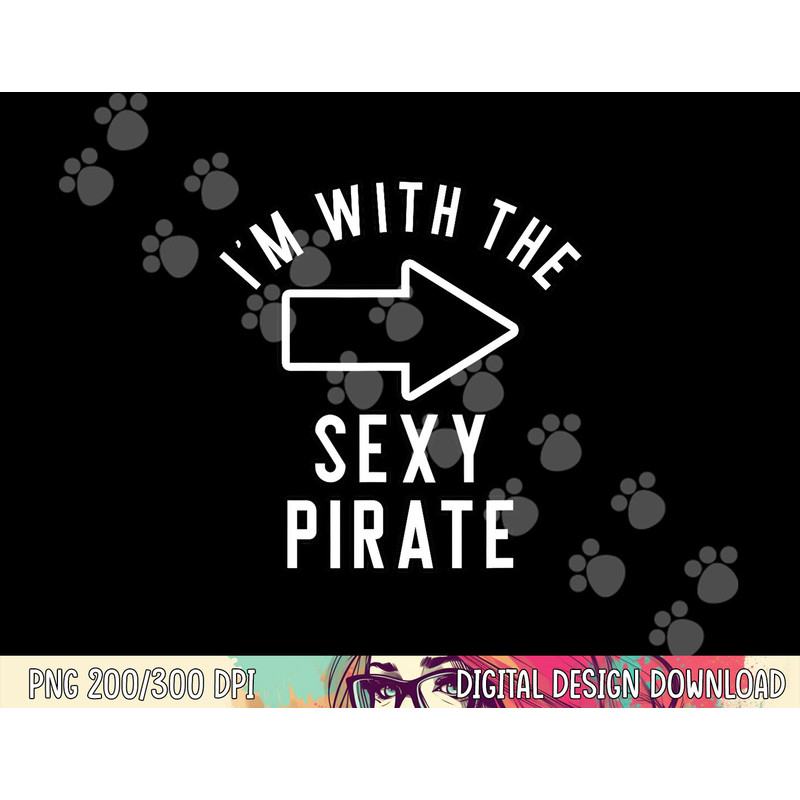 Couples Halloween Costume Shirts I m With The Sexy Pirate png,sublimation copy.jpg