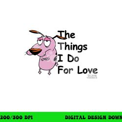 courage the cowardly dog for love  png, sublimation copy