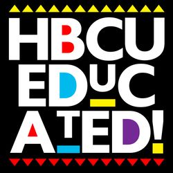 HBCU Educated SVG, Silhouette Cut File, Cut file SVG, PNG, EPS, DXF, Instant Download