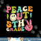 Peace Out 5th Grade Groovy Graduation Last Day of School png, sublimation copy.jpg