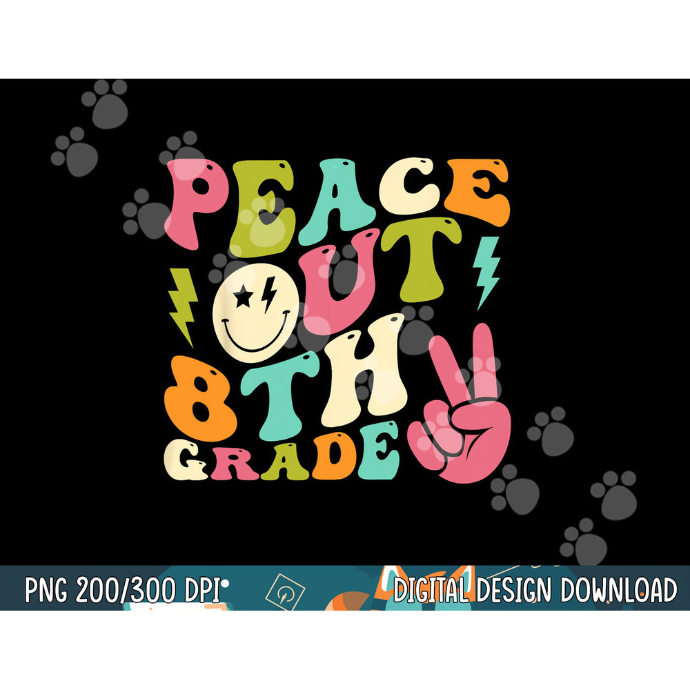 Peace Out 8th Grade Groovy Graduation Last Day of School  png, sublimation copy.jpg