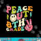 Peace Out 8th Grade Groovy Graduation Last Day of School png, sublimation copy.jpg