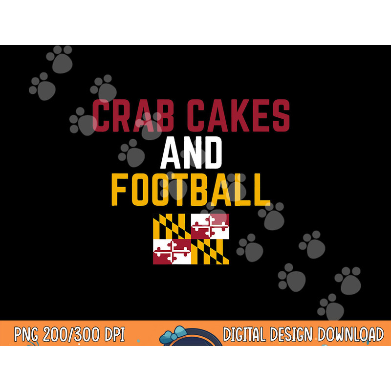 Crab Cakes and Football Maryland State Flag png, sublimation copy.jpg