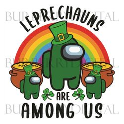 leprechauns are among us svg, trending svg, patrick svg, leprechauns svg, among us patrick, st patricks among us, leprec