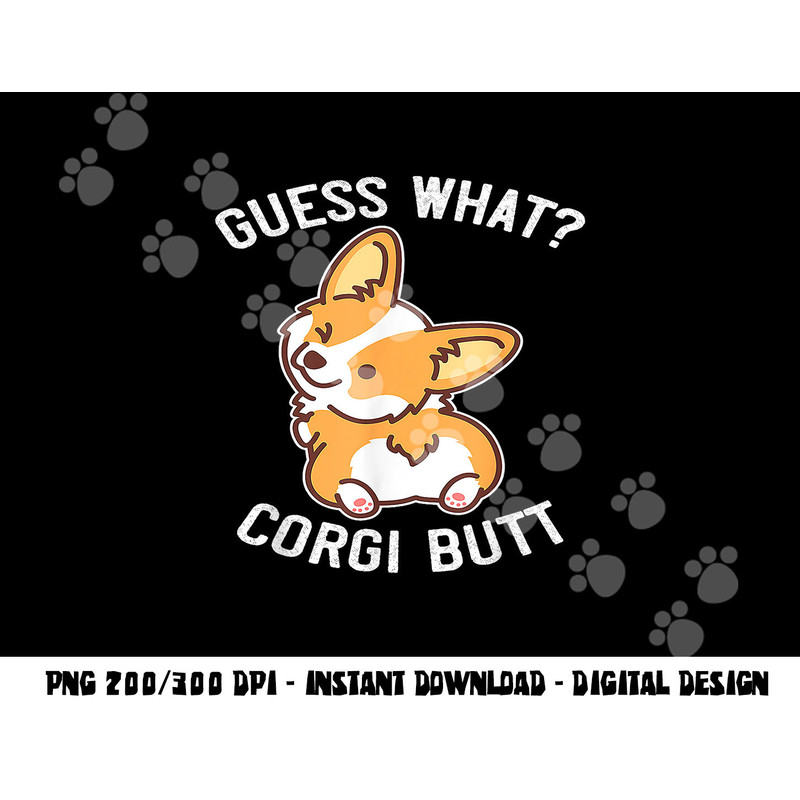 Guess What Corgi Butt Funny Corgi Dog Gift Pun Shirt png, sublimation copy.jpg