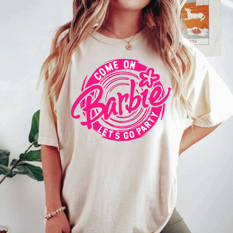 Barbie Movie 2023 T-Shirt, Come On Barbie, Let's Go Party T-Shirt, Barbie T-Shirt, Barbie 2023 Shirt, Retro Barbie Tee, Barbie Shirt - 4.jpg