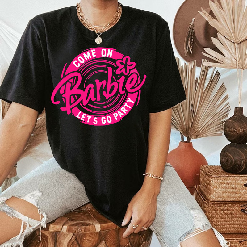 Barbie Movie 2023 T-Shirt, Come On Barbie, Let's Go Party T-Shirt, Barbie T-Shirt, Barbie 2023 Shirt, Retro Barbie Tee, Barbie Shirt - 7.jpg