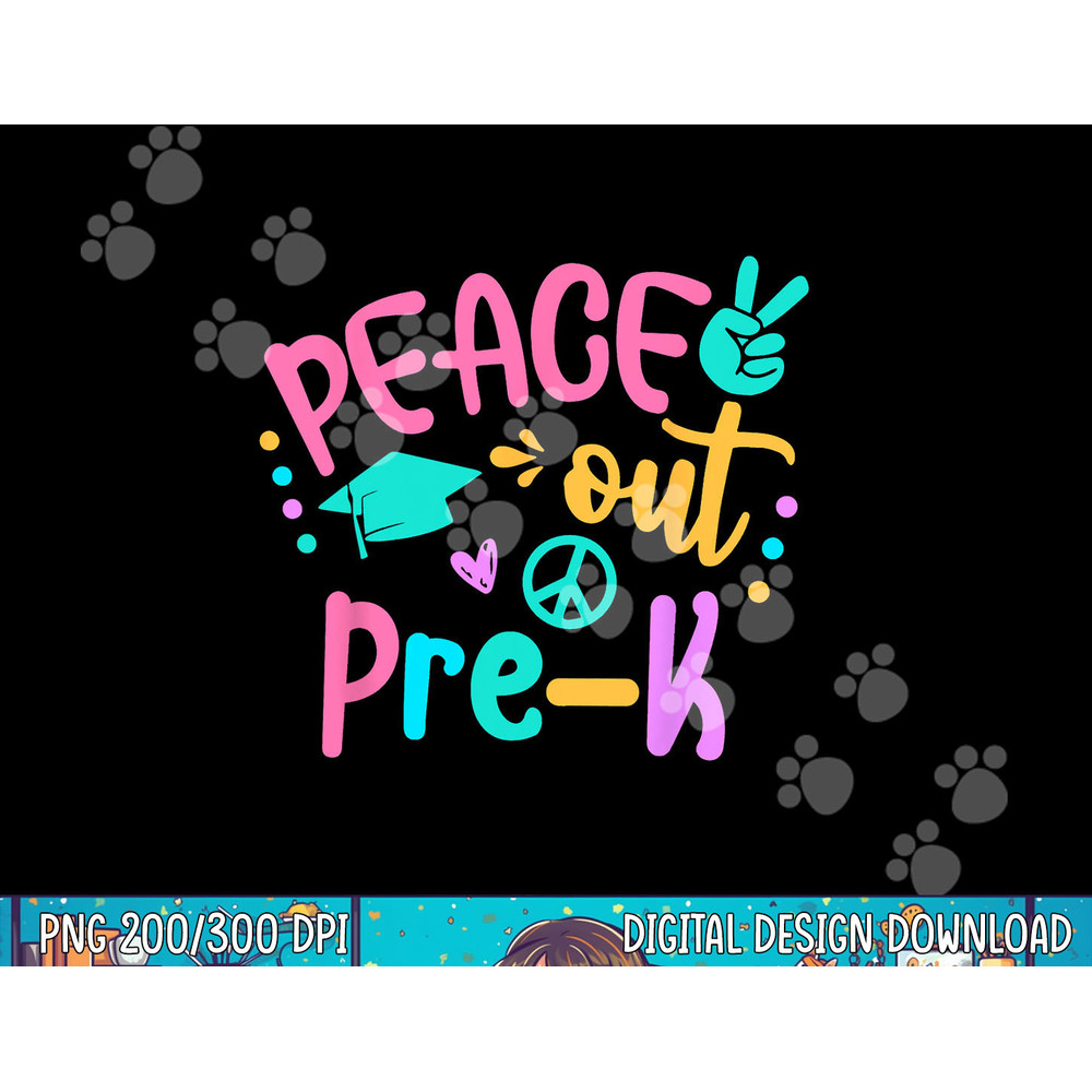 Peace Out Pre-K Grade Last Day of School Teacher Kids png, sublimation copy.jpg