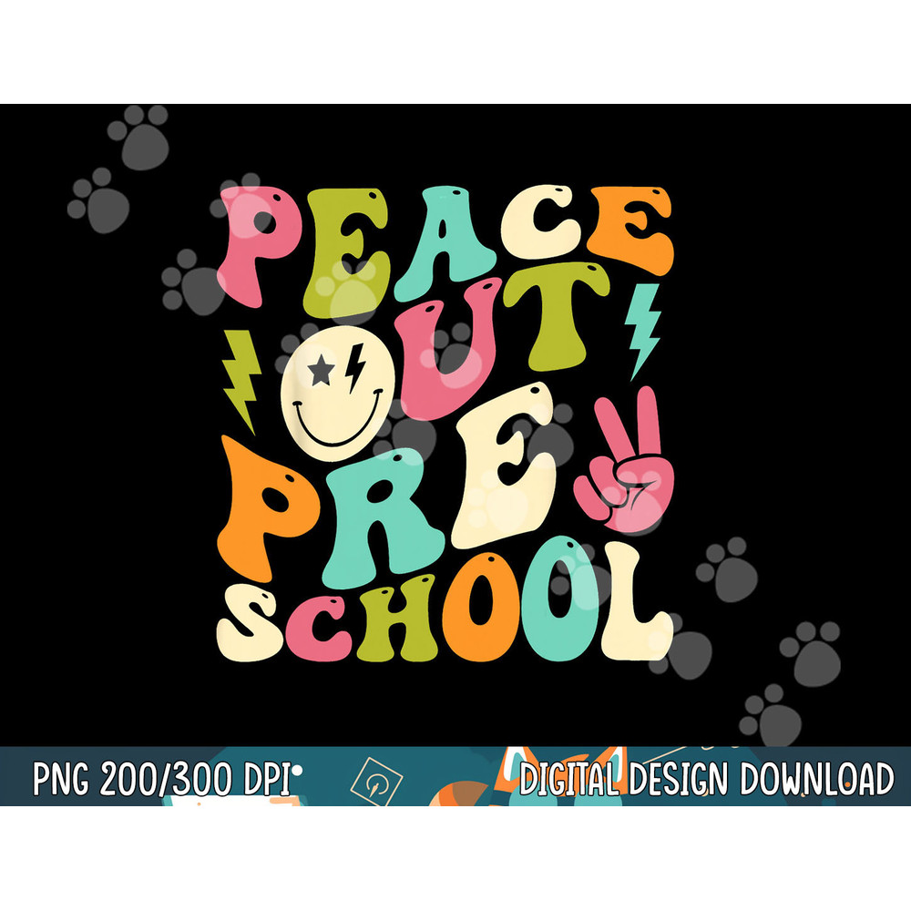 Peace Out Preschool Groovy Graduation Last Day of School  png, sublimation copy.jpg