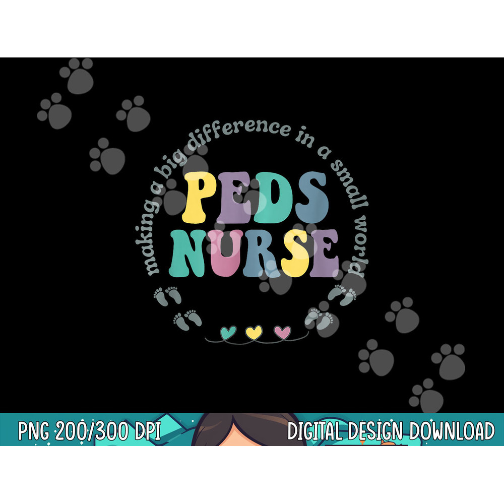 Pediatric Nurse PEDS Nursing School NICU Nurse RN nurse life png, sublimation copy.jpg