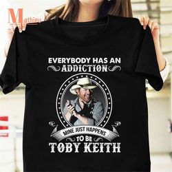 everybody has an addiction mine just happens to be toby keith vintage t-shirt, country music shirt, cowboy shirt, toby k