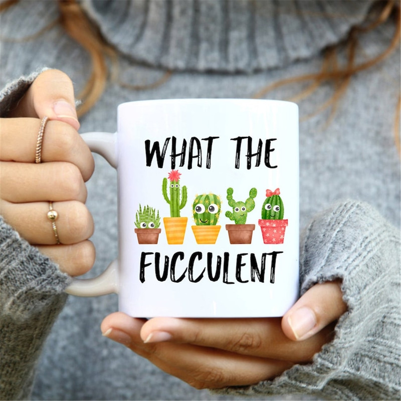 MR-182023185159-what-the-fucculent-coffee-mug-plant-lady-lover-gift-mug-image-1.jpg