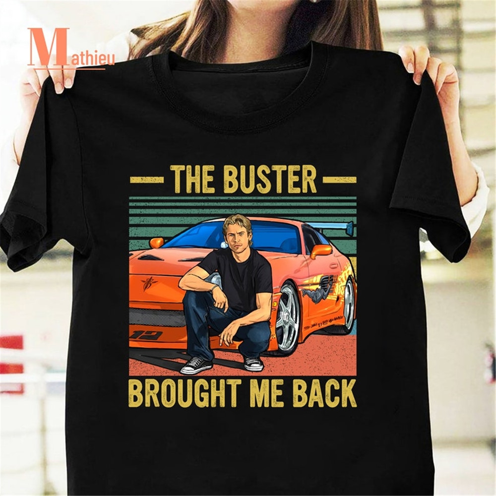 MR-182023185532-the-buster-brought-me-back-vintage-t-shirt-the-fast-and-the-image-1.jpg
