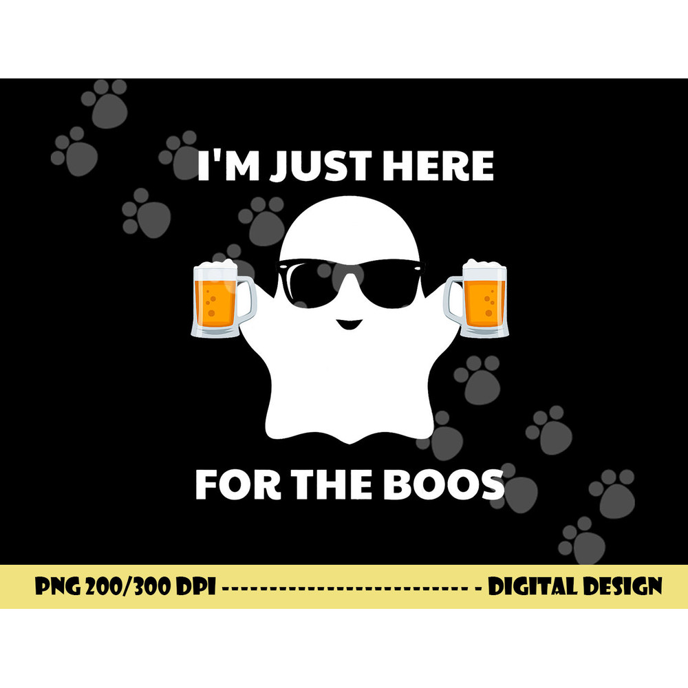 Halloween costumes I m just here for the boos beer png, sublimation copy.jpg