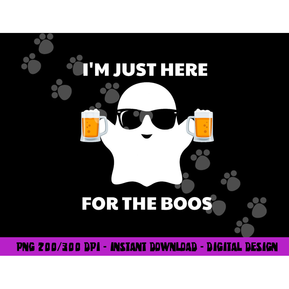 Halloween costumes I m just here for the boos beer png, sublimation copy.jpg