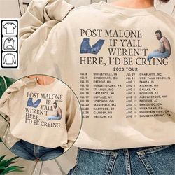 post malone rap shirt double sided, post malone tour 2023 if y'all weren't here i'd be crying, post malone world tour co