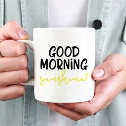 good morning sunshine mug, cute coffee cup, you are my sunshine mug, sunshine mug, sunrise mug, good morning coffee mug,