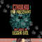 Cthulhu For President Why Choose The Lesser Evil Selection png, sublimation copy.jpg
