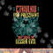 Cthulhu For President Why Choose The Lesser Evil Selection png, sublimation copy.jpg