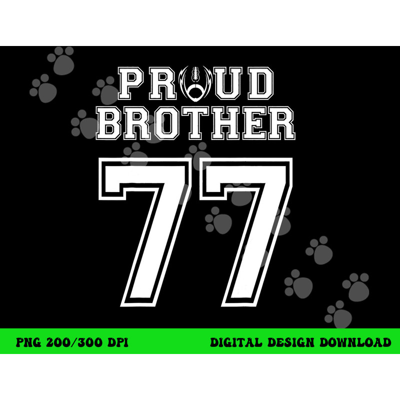 Custom Proud Football Brother Number 77 Personalized For Men png, sublimation copy.jpg