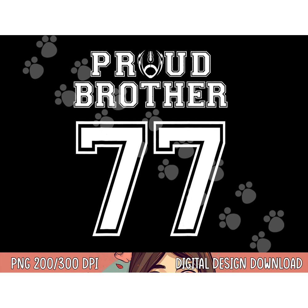 Custom Proud Football Brother Number 77 Personalized For Men png, sublimation copy.jpg