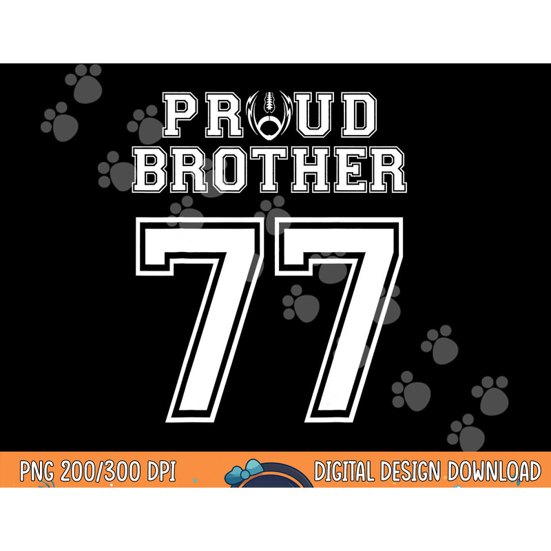 Custom Proud Football Brother Number 77 Personalized For Men png, sublimation copy.jpg