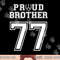 Custom Proud Football Brother Number 77 Personalized For Men png, sublimation copy.jpg