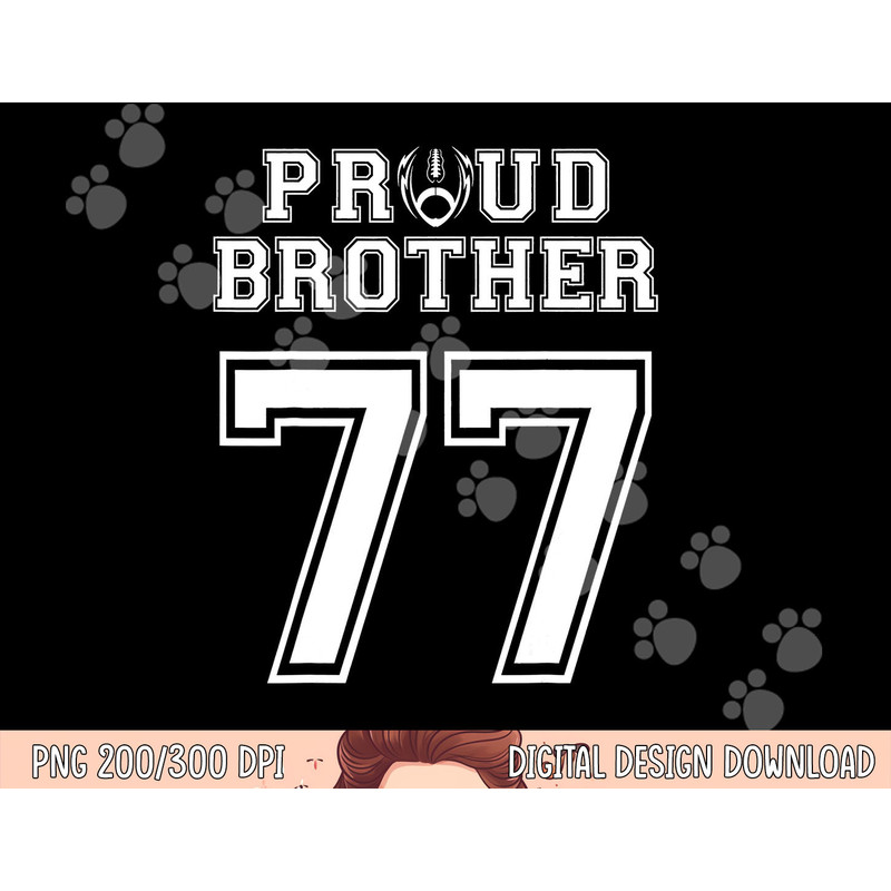 Custom Proud Football Brother Number 77 Personalized For Men png, sublimation copy.jpg