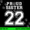 Custom Proud Football Sister Number 22 Personalized Women png, sublimation copy.jpg