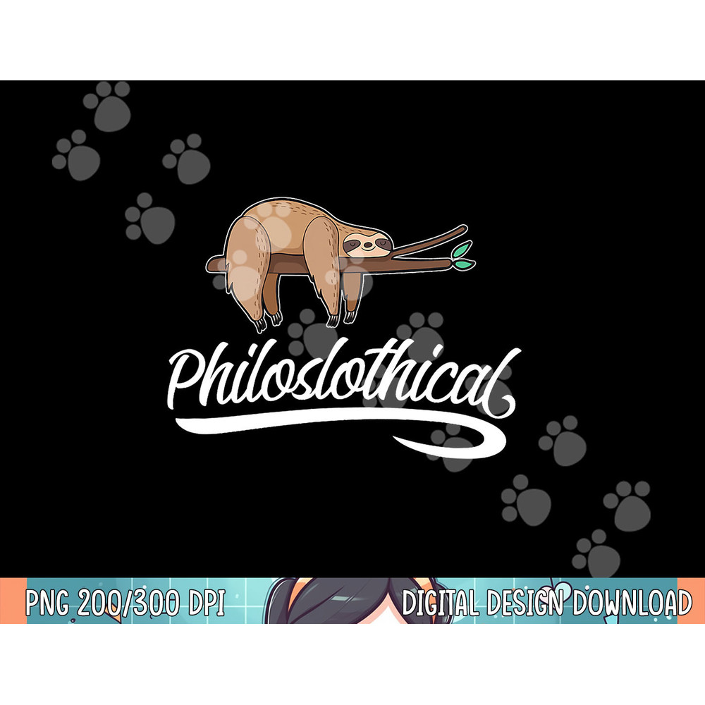 Philoslothical Sloth Funny Philosophical Pun Philosophy Gift png, sublimation.jpg