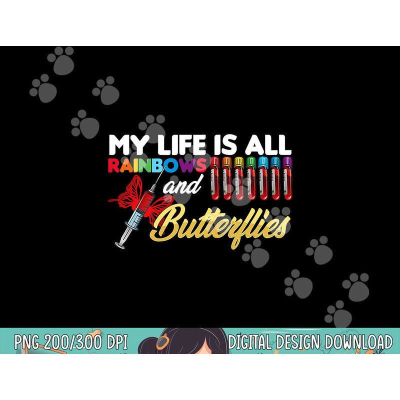 Phlebotomy My Life Is Rainbows Butterflies Phlebotomist png, sublimation copy.jpg