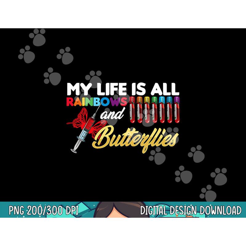 Phlebotomy My Life Is Rainbows Butterflies Phlebotomist png, sublimation copy.jpg