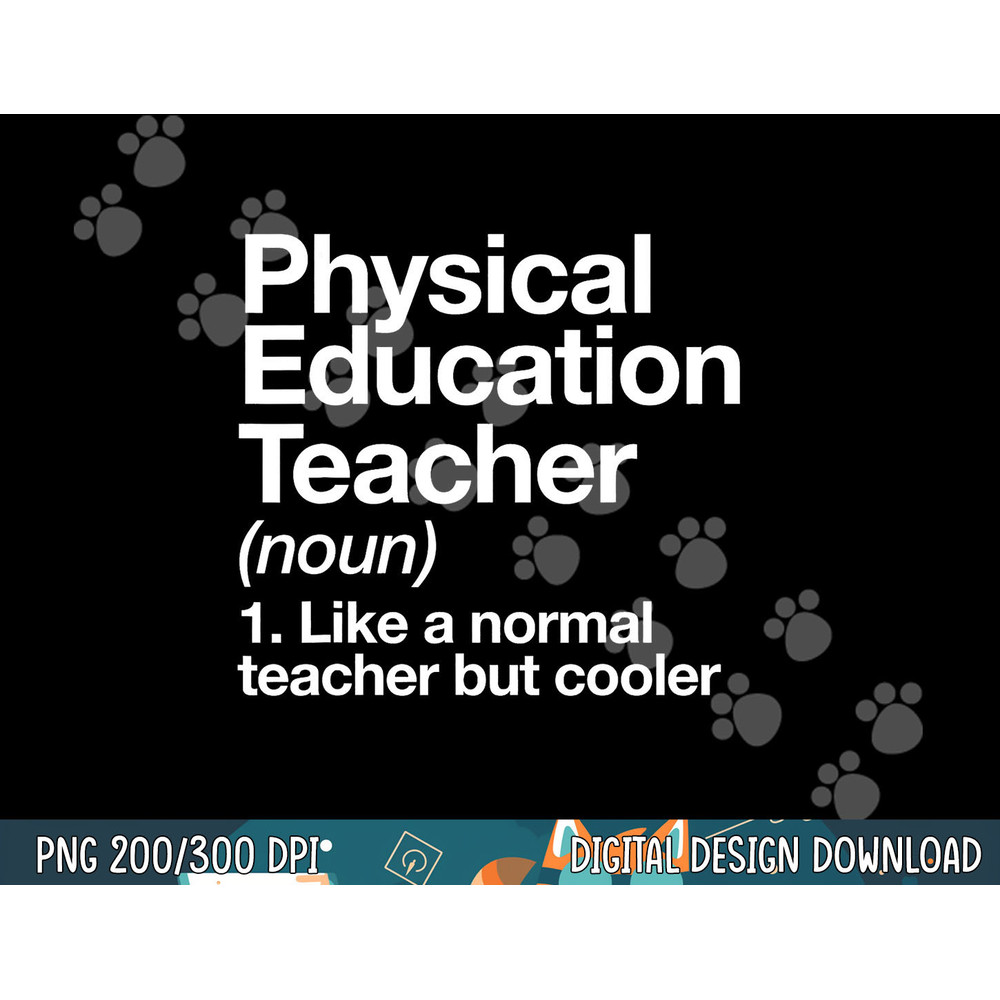 Physical Education Teacher Definition Sports P.E. School png, sublimation copy.jpg