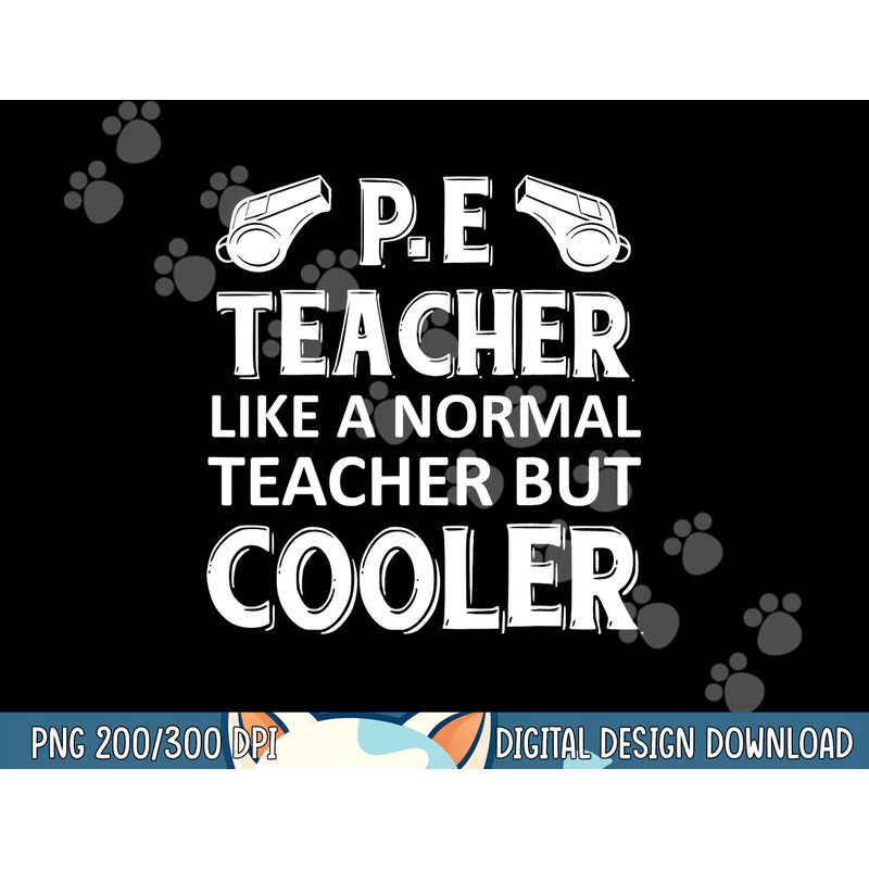 Physical Education Teacher Funny Definition Only Cooler png, sublimation copy.jpg