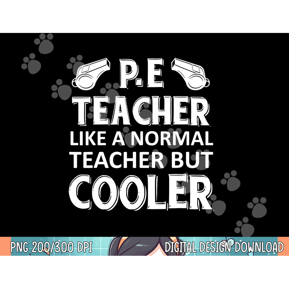 Physical Education Teacher Funny Definition Only Cooler png, sublimation.jpg