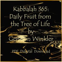 Kabbalah 365: Daily Fruit from the Tree of Life  by Gershon Winkler, PDF, Digital Download