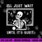 Halloween Teacher I ll Just Wait Until It s Quiet png, sublimation copy.jpg