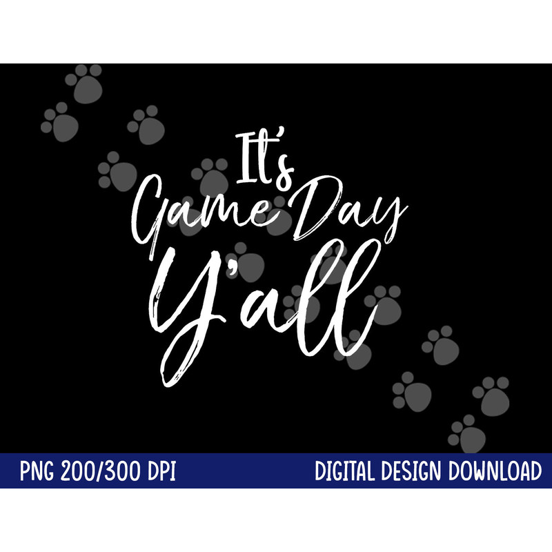 Cute Southern Game Day Apparel for Women It s Game Day Y all png, sublimation copy.jpg