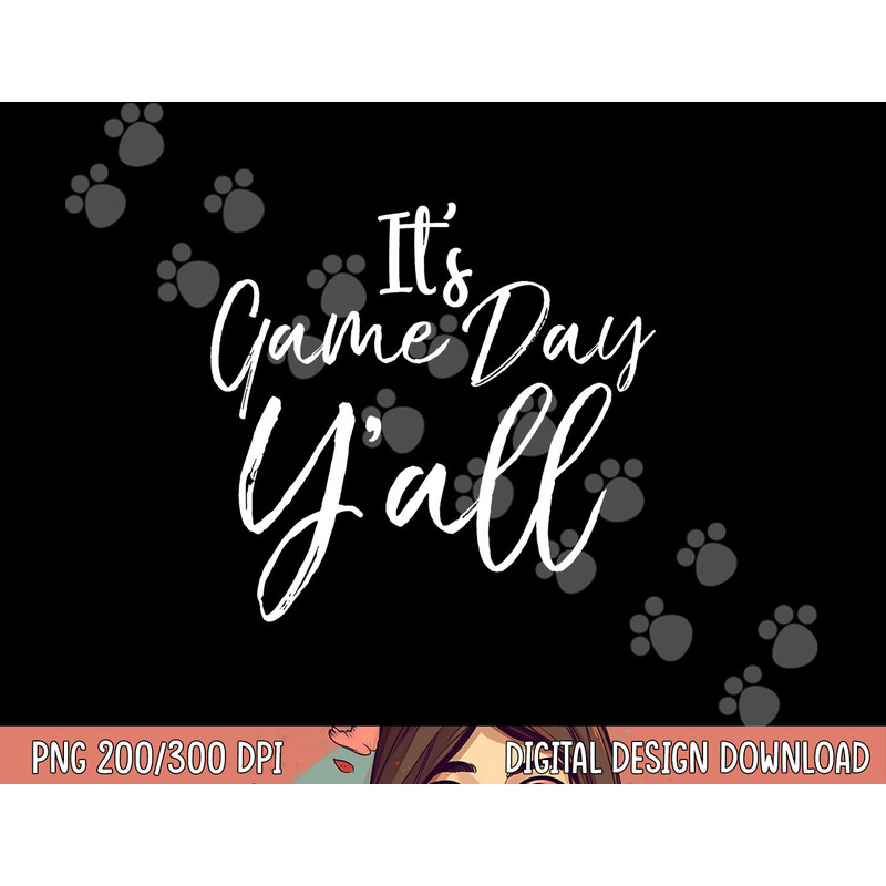 Cute Southern Game Day Apparel for Women It s Game Day Y all png, sublimation copy.jpg