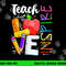 Cute Teach Love And Inspire Men Women Teacher png, sublimation copy.jpg