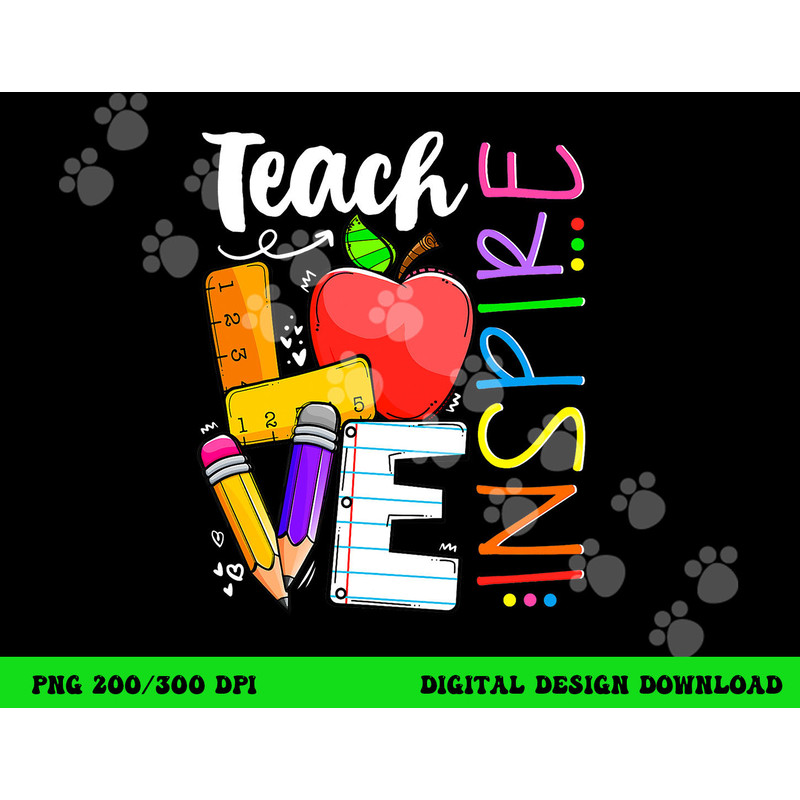 Cute Teach Love And Inspire Men Women Teacher png, sublimation copy.jpg