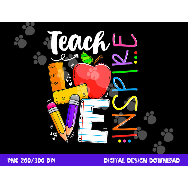 Cute Teach Love And Inspire Men Women Teacher png, sublimation copy.jpg