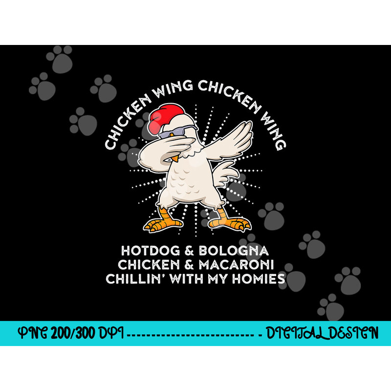 Dabbing Chicken Wing Hot Dog & Bologna Viral Song Lyric png, sublimation copy.jpg