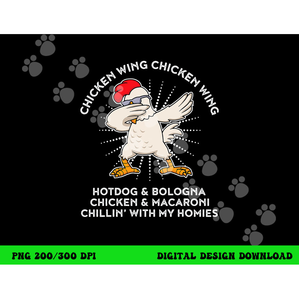 Dabbing Chicken Wing Hot Dog & Bologna Viral Song Lyric png, sublimation copy.jpg