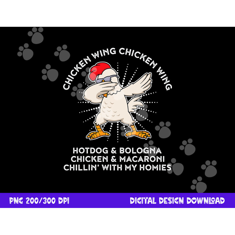 Dabbing Chicken Wing Hot Dog & Bologna Viral Song Lyric png, sublimation copy.jpg