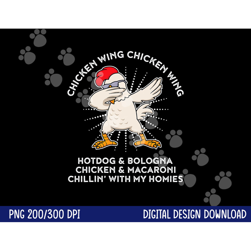 Dabbing Chicken Wing Hot Dog & Bologna Viral Song Lyric png, sublimation copy.jpg