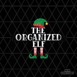 The Organized Elf Svg, Christmas Svg, Elf Organized Svg, Elf Svg, Organized Svg
