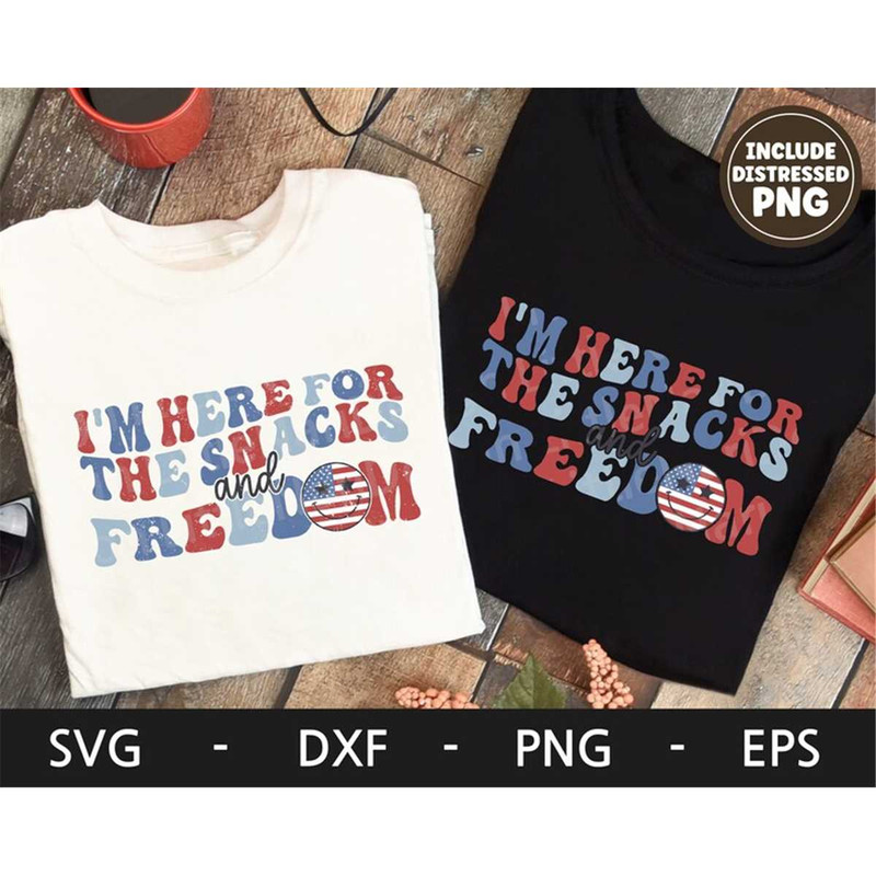 MR-28202384042-im-here-for-the-snacks-and-freedom-svg-america-svg-4th-image-1.jpg