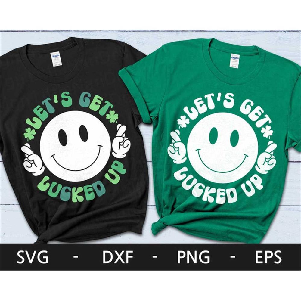 MR-2820239165-lets-get-lucked-up-svg-shamrock-svg-st-patricks-image-1.jpg