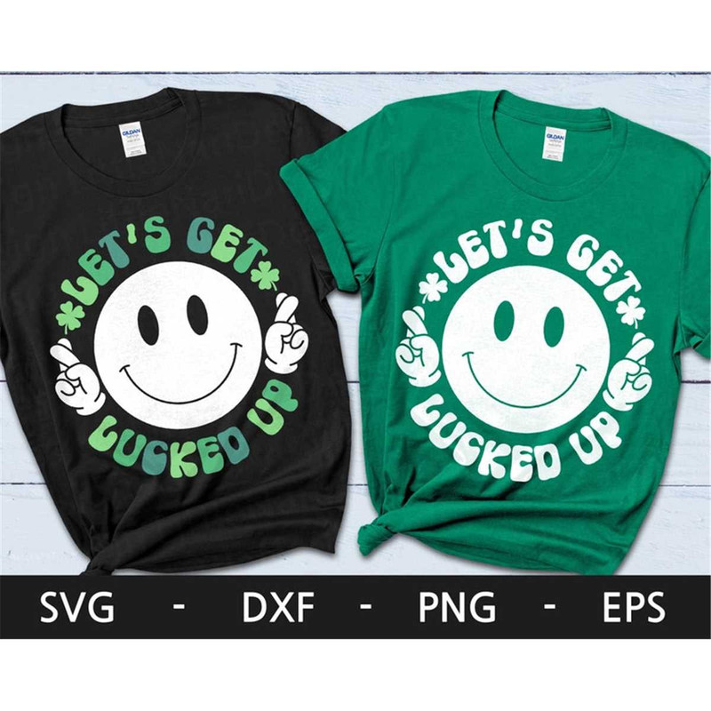 MR-2820239165-lets-get-lucked-up-svg-shamrock-svg-st-patricks-image-1.jpg